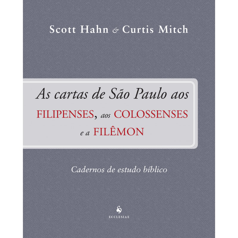 FILIPENSES, COLOSSENSES E FILÊMON - CADERNO DE ESTUDO BÍBLICO