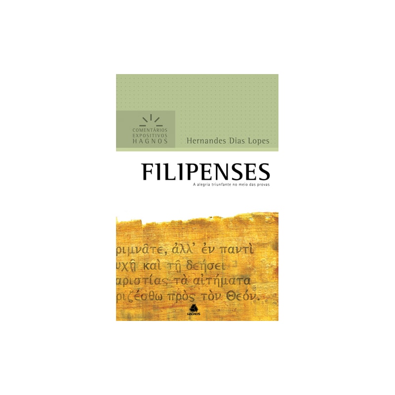Filipenses - Comentários Expositivos Hagnos: A alegria triunfante no meio das provas