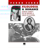 Filologia e romance: Almeida Garrett, Eça de Queirós e Carlos de Oliveira