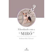 FILOSOFANDO COM O "MIRÓ"