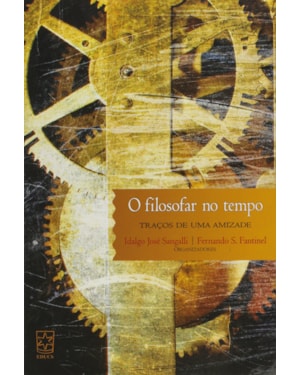 FILOSOFAR NO TEMPO, O: TRACOS DE UMA AMIZADE - 1