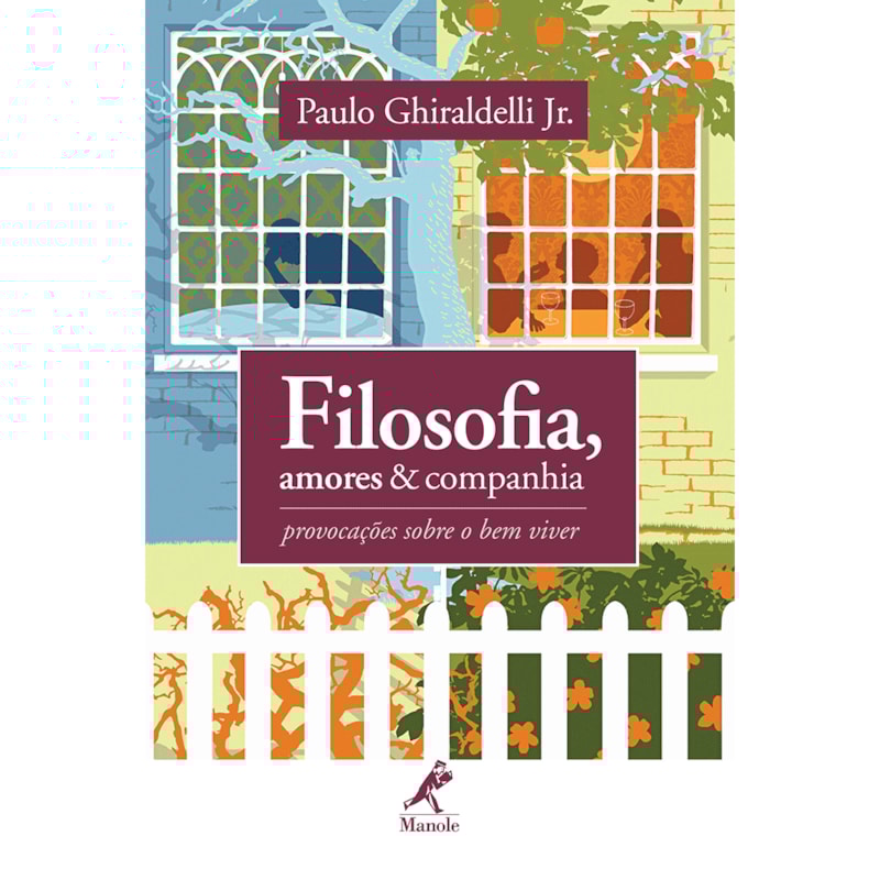 FILOSOFIA, AMORES E COMPANHIA: PROVOCAÇÕES SOBRE O BEM VIVER