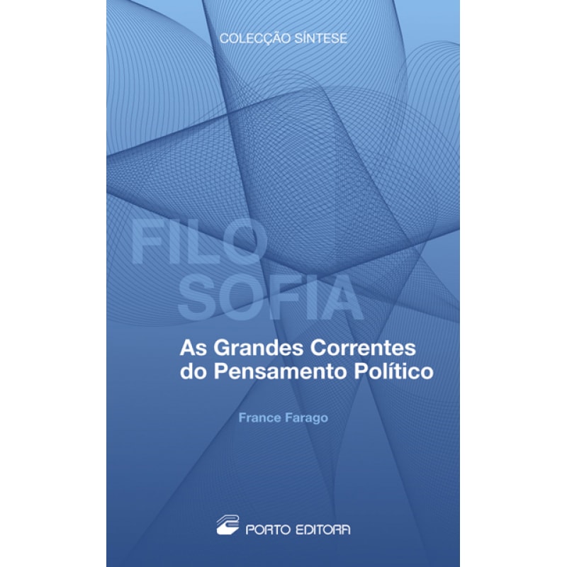 FILOSOFIA - AS GRANDES CORRENTES DO PENSAMENTO POLITICO
