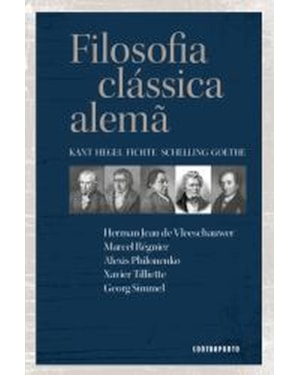 FILOSOFIA CLÁSSICA ALEMÃ: KANT, HEGEL, SHELLING, F
