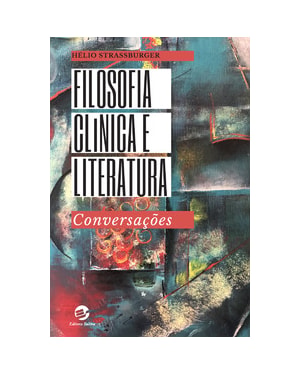 Filosofia clínica e literatura: Conversações