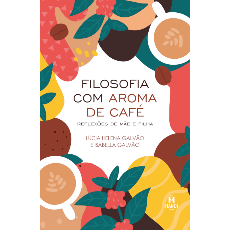 Filosofia com aroma de café: Reflexões de mãe e filha