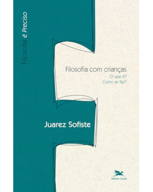 FILOSOFIA COM CRIANÇAS: O QUE É, COMO SE FAZ?