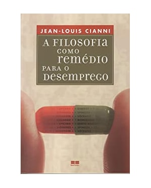 FILOSOFIA COMO REMÉDIO PARA O DESEMPREGO, A