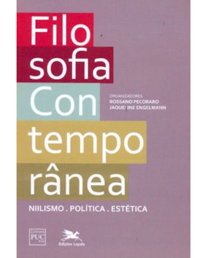 FILOSOFIA CONTEMPORÂNEA - NIILISMO, POLÍTICA, ESTÉTICA