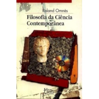 FILOSOFIA DA CIÊNCIA CONTEMPORÂNEA
