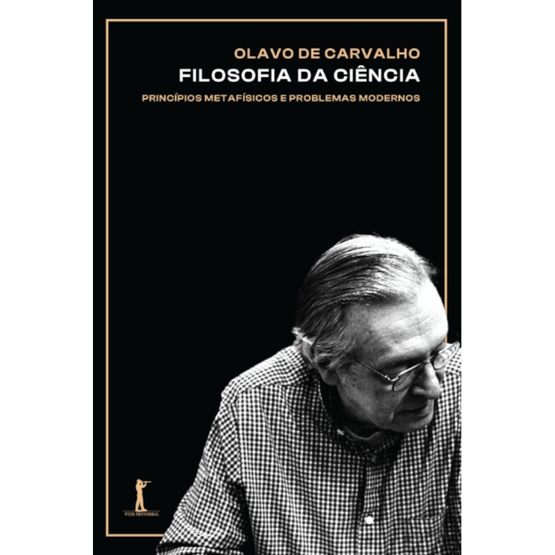 FILOSOFIA DA CIÊNCIA: PRINCIPIOS METAFÍSICOS E PROBLEMAS MODERNOS