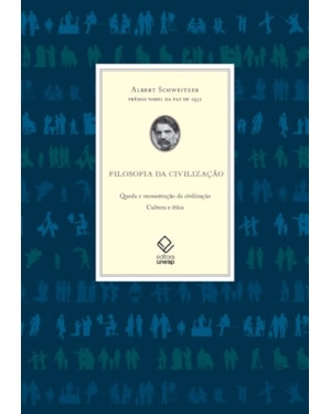 FILOSOFIA DA CIVILIZAÇÃO: QUEDA E RECONSTRUÇÃO DA CIVILIZAÇÃO - CIVILIZAÇÃO E ÉTICA