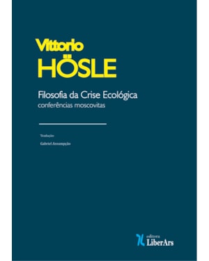 FILOSOFIA DA CRISE ECOLÓGICA: CONFERÊNCIAS MOSCOVITAS