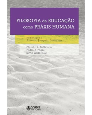Filosofia da educação como práxis humana