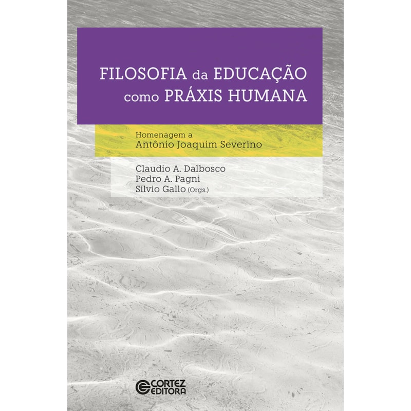 FILOSOFIA DA EDUCAÇÃO COMO PRÁXIS HUMANA