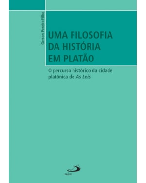 FILOSOFIA DA HISTÓRIA EM PLATÃO, UMA