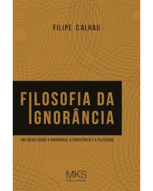 FILOSOFIA DA IGNORÂNCIA