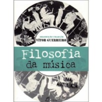 Filosofia da música: uma antologia
