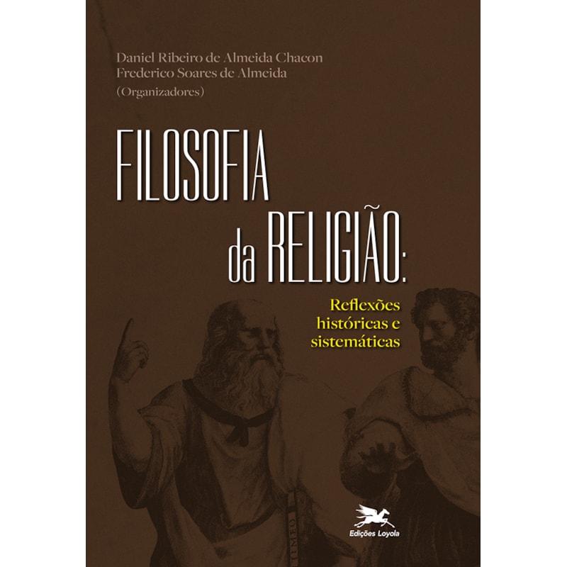 FILOSOFIA DA RELIGIÃO - REFLEXÕES HISTÓRICAS E SISTEMÁTICAS