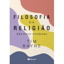 FILOSOFIA DA RELIGIÃO - TIM BAYNE