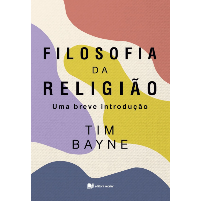 FILOSOFIA DA RELIGIÃO - TIM BAYNE