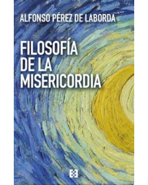FILOSOFÍA DE LA MISERICORDIA