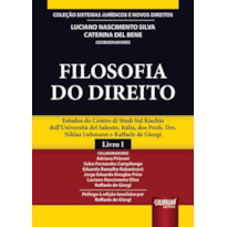 FILOSOFIA DO DIREITO - ESTUDOS DO CENTRO DI STUDI SUL RISCHIO DELL'UNIVERSITÀ DEL SALENTO, ITÁLIA, DOS PROFS. DRS. NIKLAS LUHMANN E RAFFAELE DE GIORGI - COLEÇÃO SISTEMAS JURÍDICOS E NOVOS DIREITOS - LIVRO I