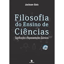 FILOSOFIA DO ENSINO DE CIENCIAS - SIGNIFICAÇAO E REPRESENTAÇOES QUIMICAS