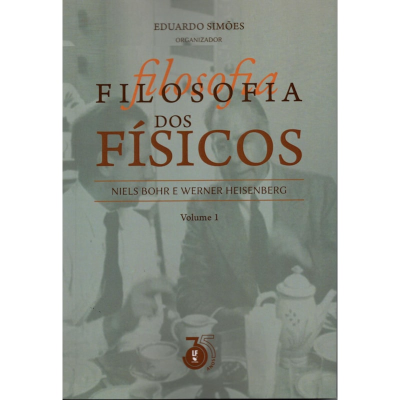 FILOSOFIA DOS FÍSICOS: NIELS BOHR E WERNER HEISEMBERG