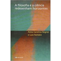 FILOSOFIA E A CIENCIA REDESENHAM HORIZONTES, A - 1