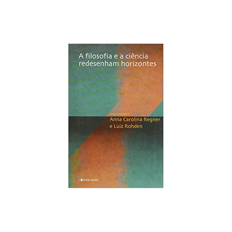 FILOSOFIA E A CIENCIA REDESENHAM HORIZONTES, A - 1