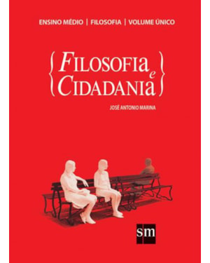 FILOSOFIA E CIDADANIA - VOLUME UNICO