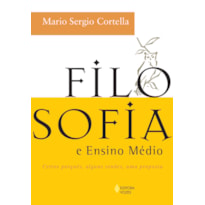 FILOSOFIA E ENSINO MÉDIO - CERTOS PORQUÊS, ALGUNS SENÕES, UMA PROPOSTA - LIVRO DO PROFESSOR