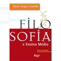 FILOSOFIA E ENSINO MÉDIO - UMA PROPOSTA - LIVRO DO ALUNO