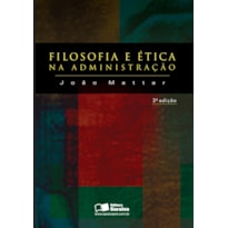 FILOSOFIA E ÉTICA NA ADMINISTRAÇÃO