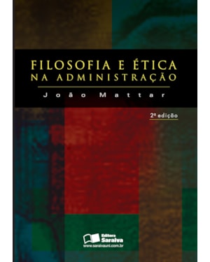 FILOSOFIA E ÉTICA NA ADMINISTRAÇÃO