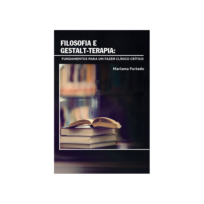 FILOSOFIA E GESTALT-TERAPIA