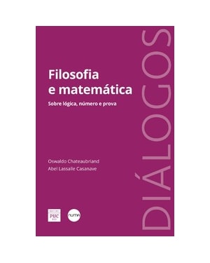 Filosofia e matemática - Sobre lógica, número e prova