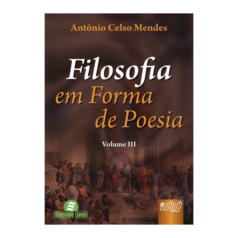 FILOSOFIA EM FORMA DE POESIA - VOLUME III