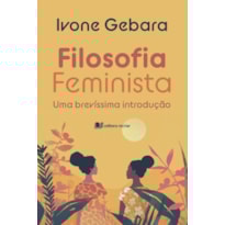 FILOSOFIA FEMINISTA: UMA BREVÍSSIMA INTRODUÇÃO