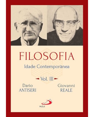 Filosofia: Idade Contemporânea - Vol.III: idade contemporânea