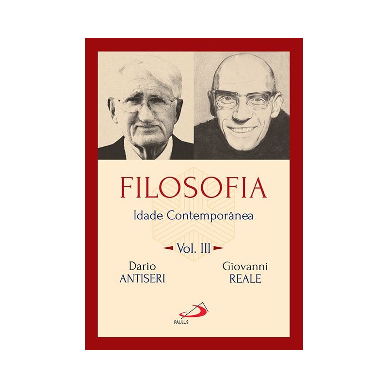 Filosofia: Idade Contemporânea - Vol.III: idade contemporânea