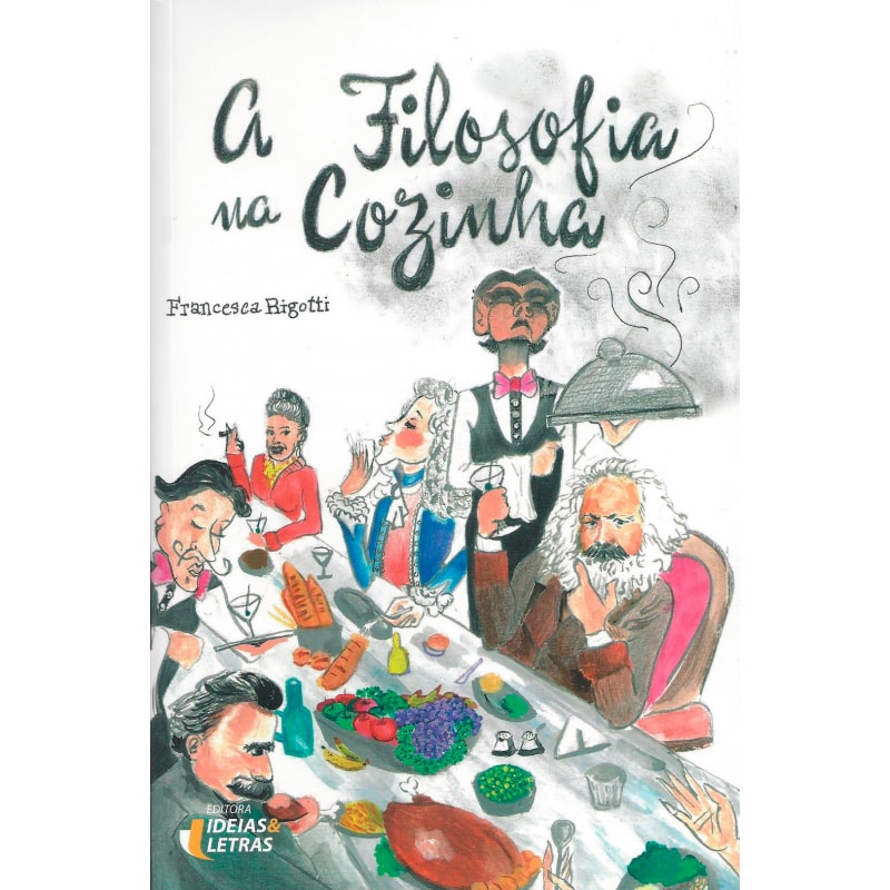 FILOSOFIA NA COZINHA, A