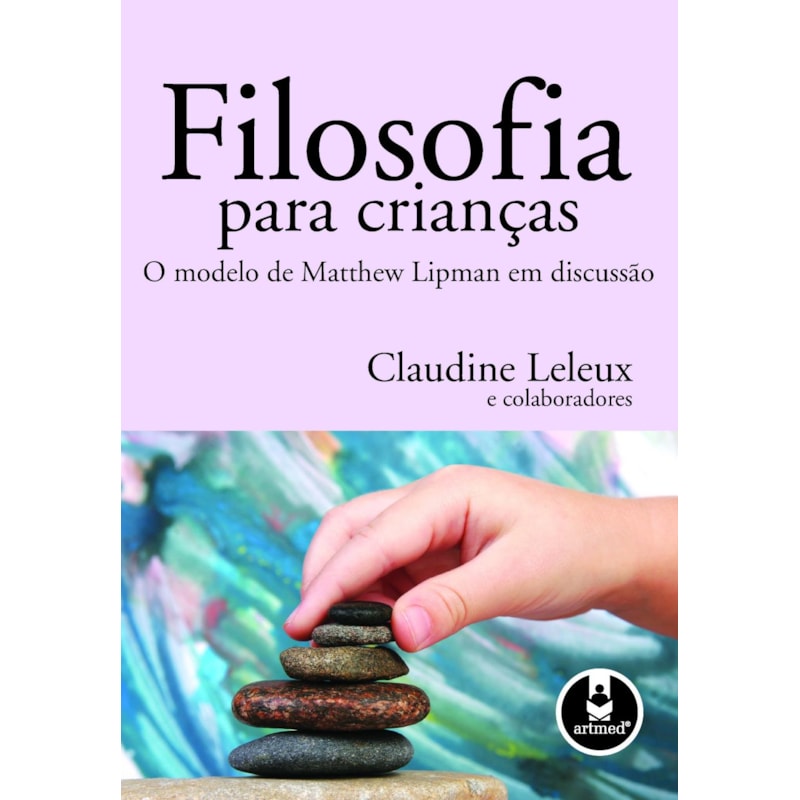 FILOSOFIA PARA CRIANÇAS: O MODELO DE MATTHEW LIPMAN EM DISCUSSÃO