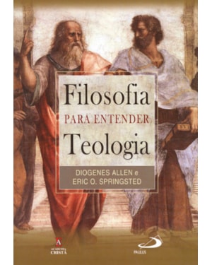 Filosofia para entender teologia