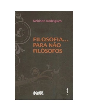 FILOSOFIA... PARA NÃO FILÓSOFOS