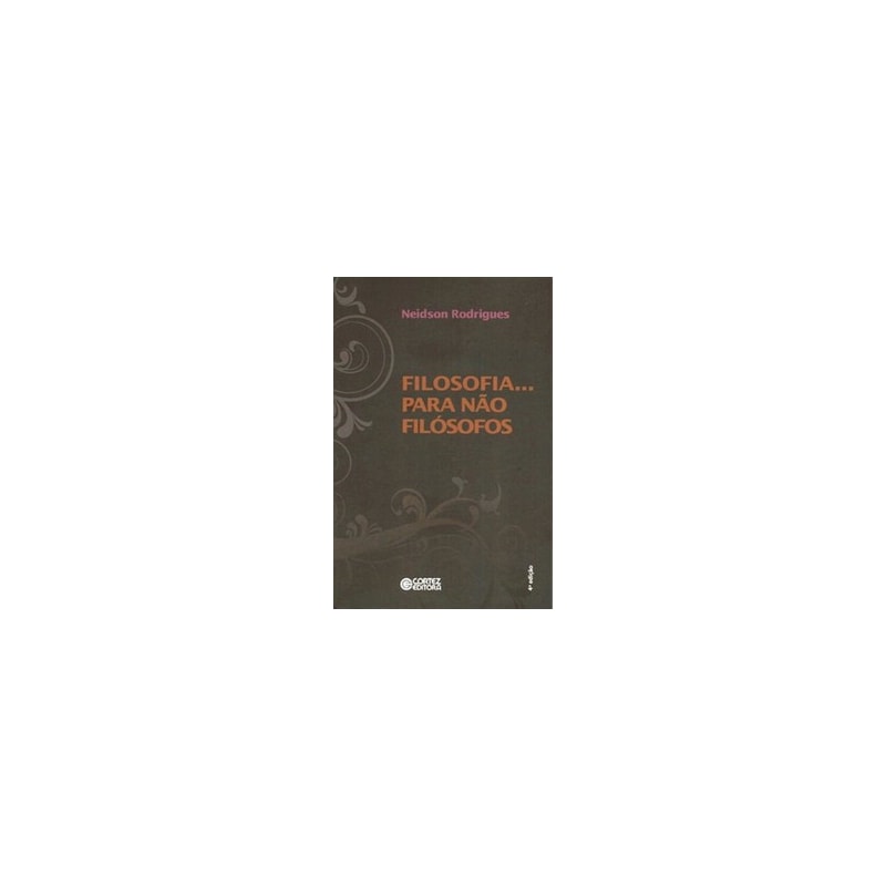 FILOSOFIA... PARA NÃO FILÓSOFOS