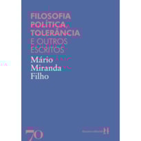 Filosofia política, tolerância e outros escritos