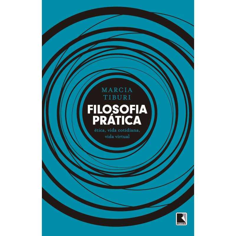 FILOSOFIA PRÁTICA: ÉTICA, VIDA COTIDIANA, VIDA VIRTUAL: ÉTICA, VIDA COTIDIANA, VIDA VIRTUAL