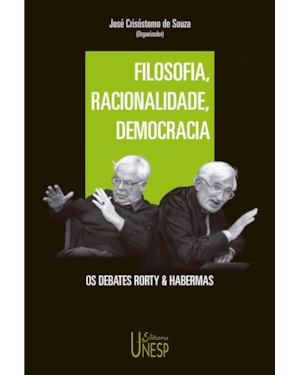 FILOSOFIA, RACIONALIDADE, DEMOCRACIA: OS DEBATES RORTY & HABERMAS